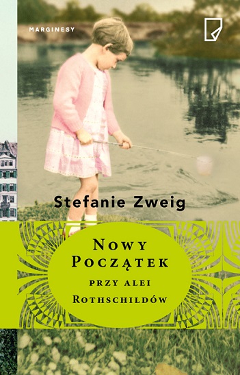 Nowy początek przy alei Rothschildów – Stefanie Zweig
