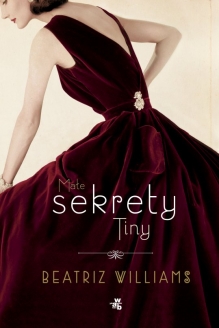 Małe sekrety Tiny – Beatriz Williams